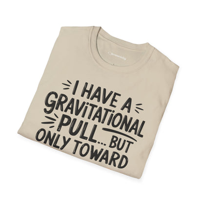 "Gravitational Pull Toward FOOD" - Physics T-shirt; The Ultimate Tee for Physicists🧪⚡