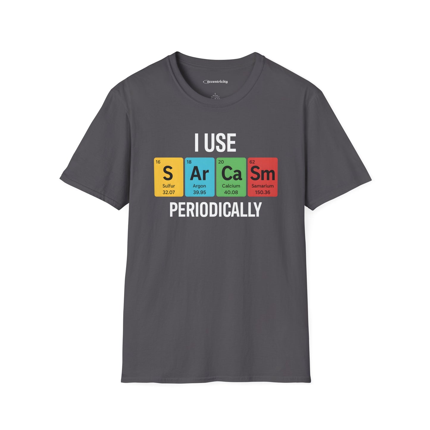 "I Use SARCASM Periodically" - An Ultimate Tee for Chemistry Lovers 🧪⚡