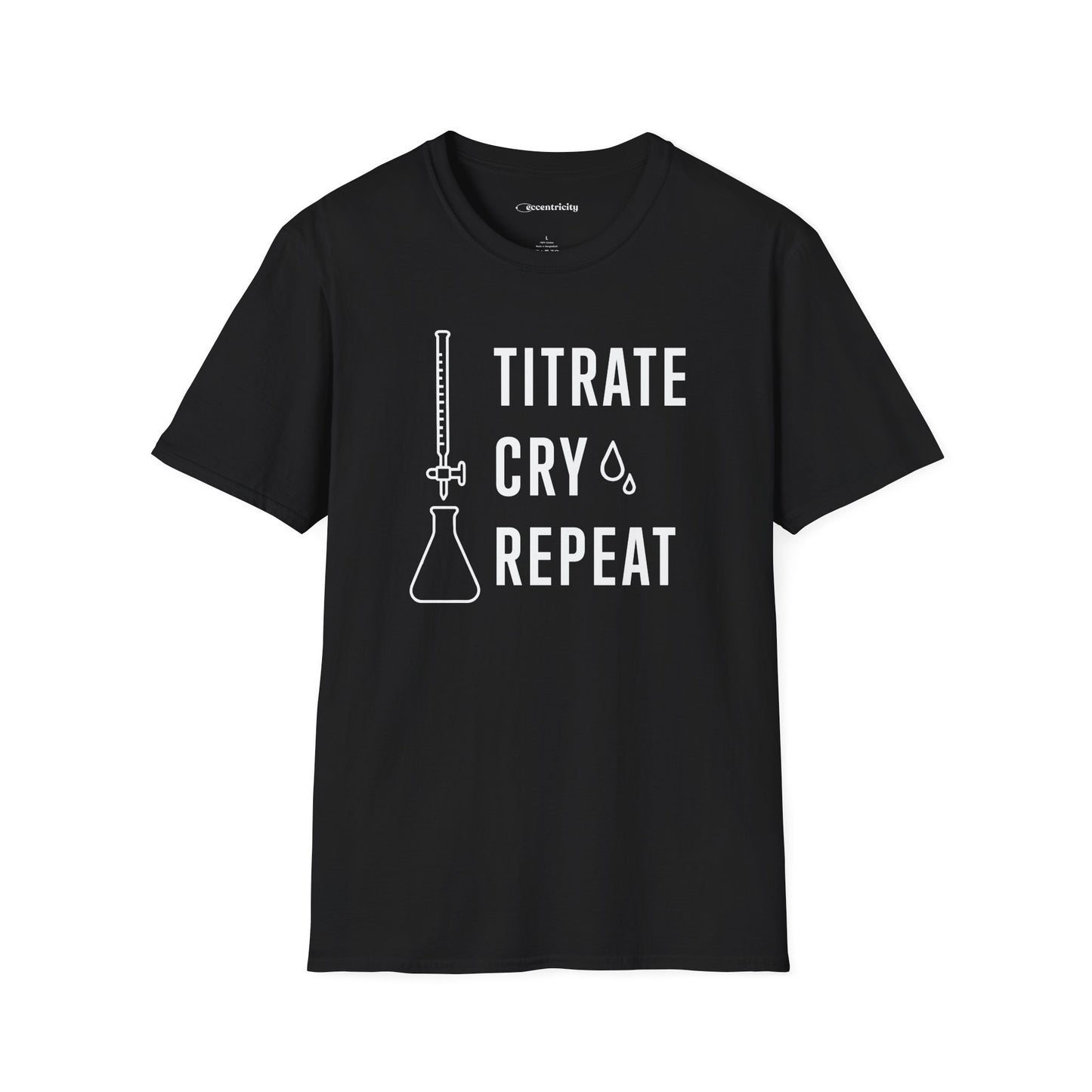 "Titrate Cry Repeat" - An Ultimate Tee for Chemistry Lovers 🧪⚡