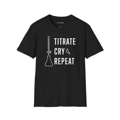 "Titrate Cry Repeat" - An Ultimate Tee for Chemistry Lovers 🧪⚡