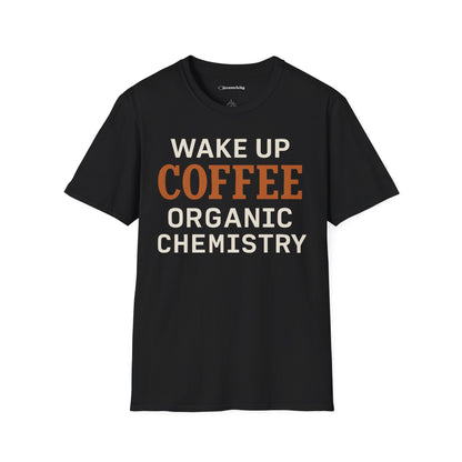 "Wake up. Coffee. Organic Chemistry" - An Ultimate Tee for Chemistry Lovers🧪⚡