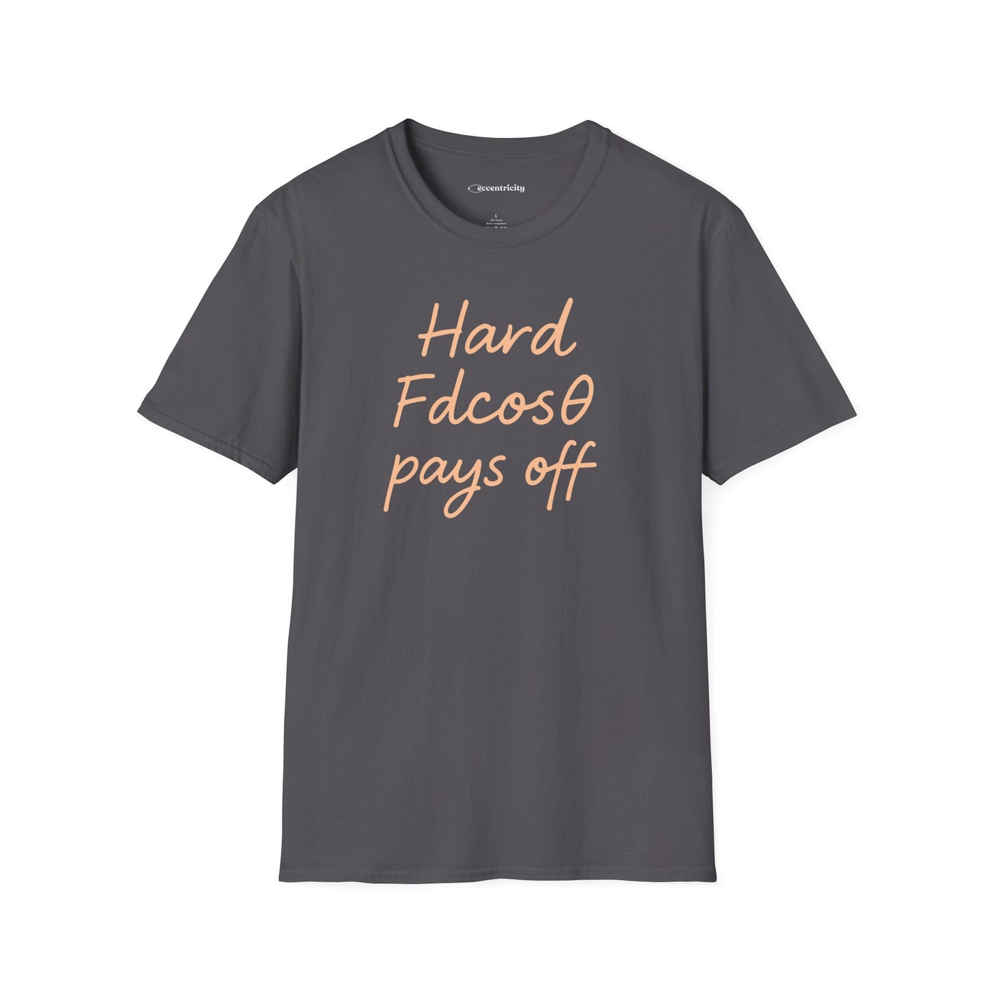 "Hard Work (Fdcosθ) Pays off" - Premium Physics Tee