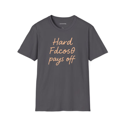 "Hard Work (Fdcosθ) Pays off" - Premium Physics Tee
