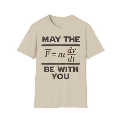 "May The Force Be With You" - Premium Physics Shirt