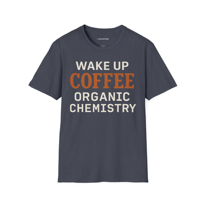 "Wake up. Coffee. Organic Chemistry" - An Ultimate Tee for Chemistry Lovers🧪⚡