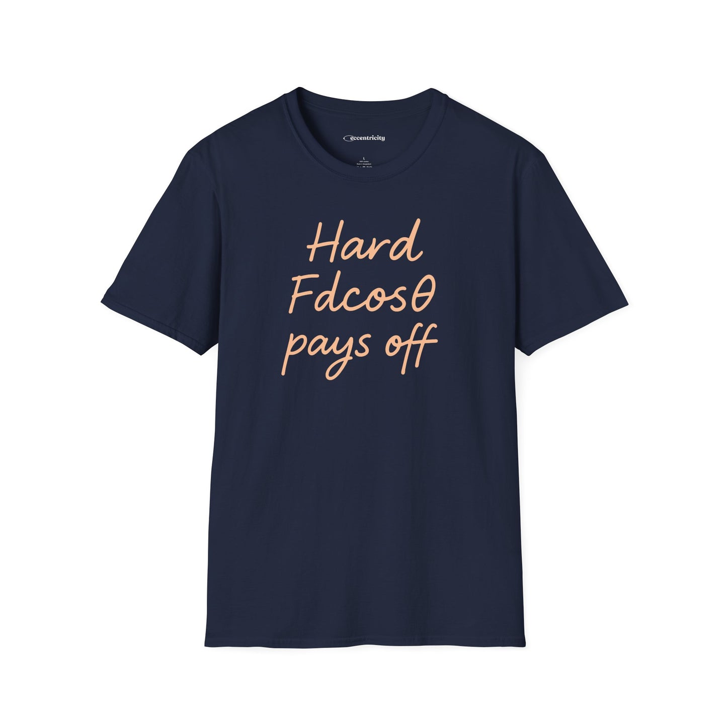 "Hard Work (Fdcosθ) Pays off" - Premium Physics Tee
