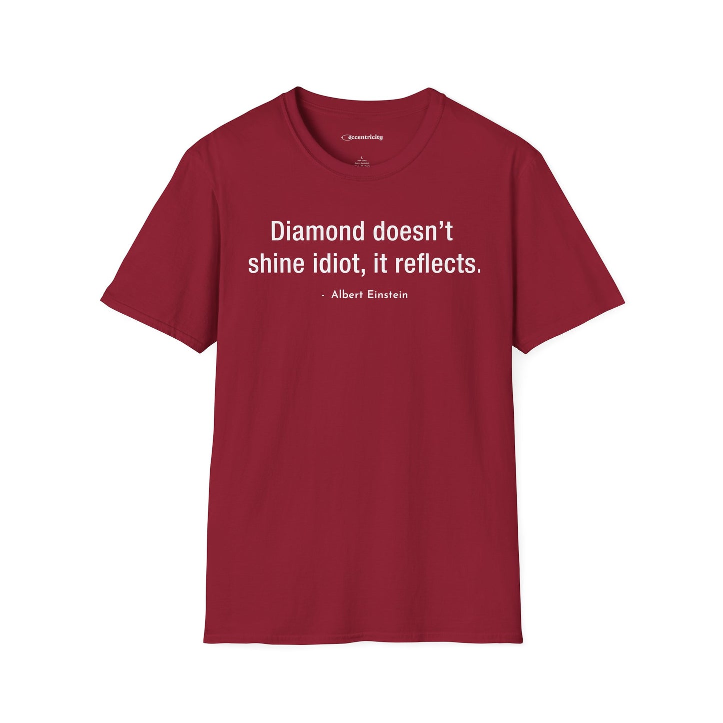 "Diamond doesn't shine Idiot" Premium Physics Shirt