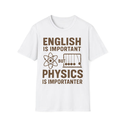 Physics is Importanter - Premium Physics Shirt