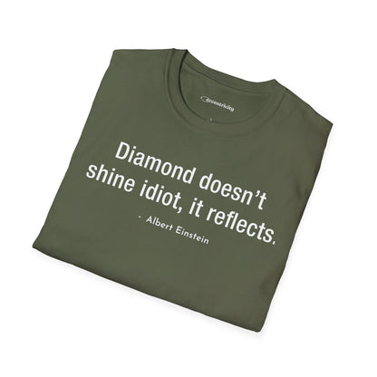 "Diamond doesn't shine Idiot" Premium Physics Shirt
