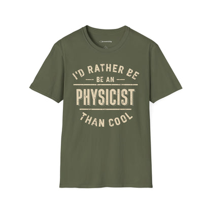 "I'd rather be a Physicist" Premium Physics Shirt