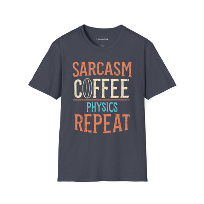 " Sarcasm Coffee Physics Repeat" Premium Physics Shirt