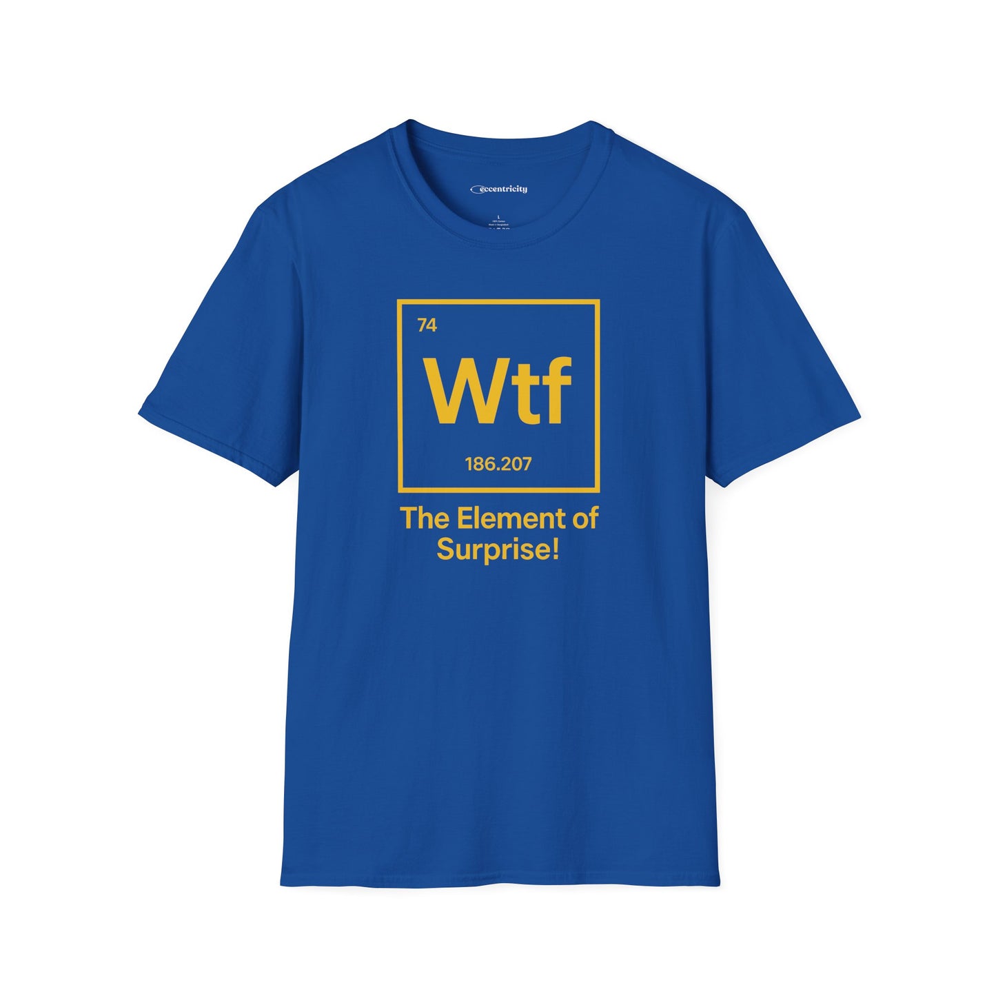 "Wtf - The Element of Surprise!" - An Ultimate Tee for Science Nerds🧪⚡
