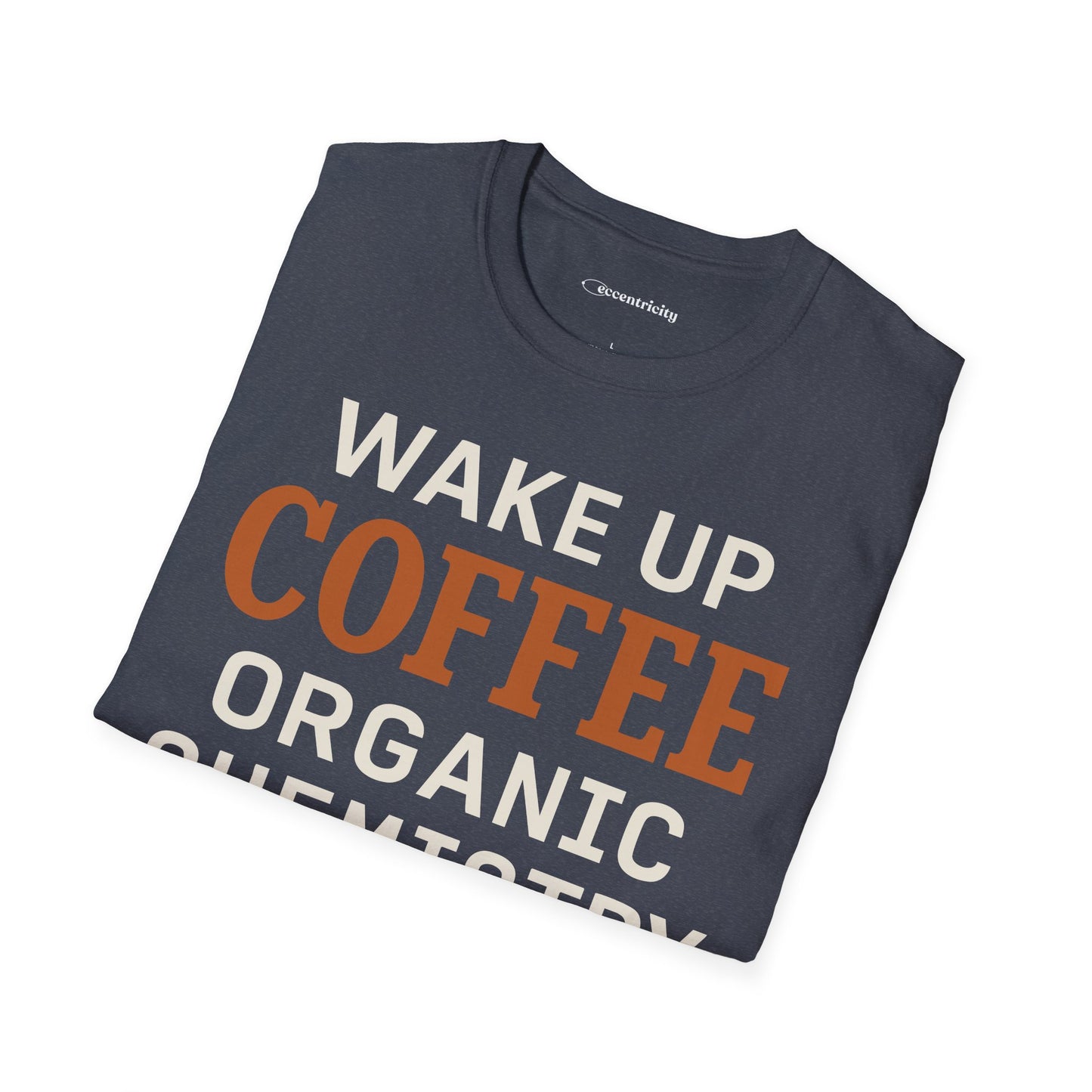 "Wake up. Coffee. Organic Chemistry" - An Ultimate Tee for Chemistry Lovers🧪⚡