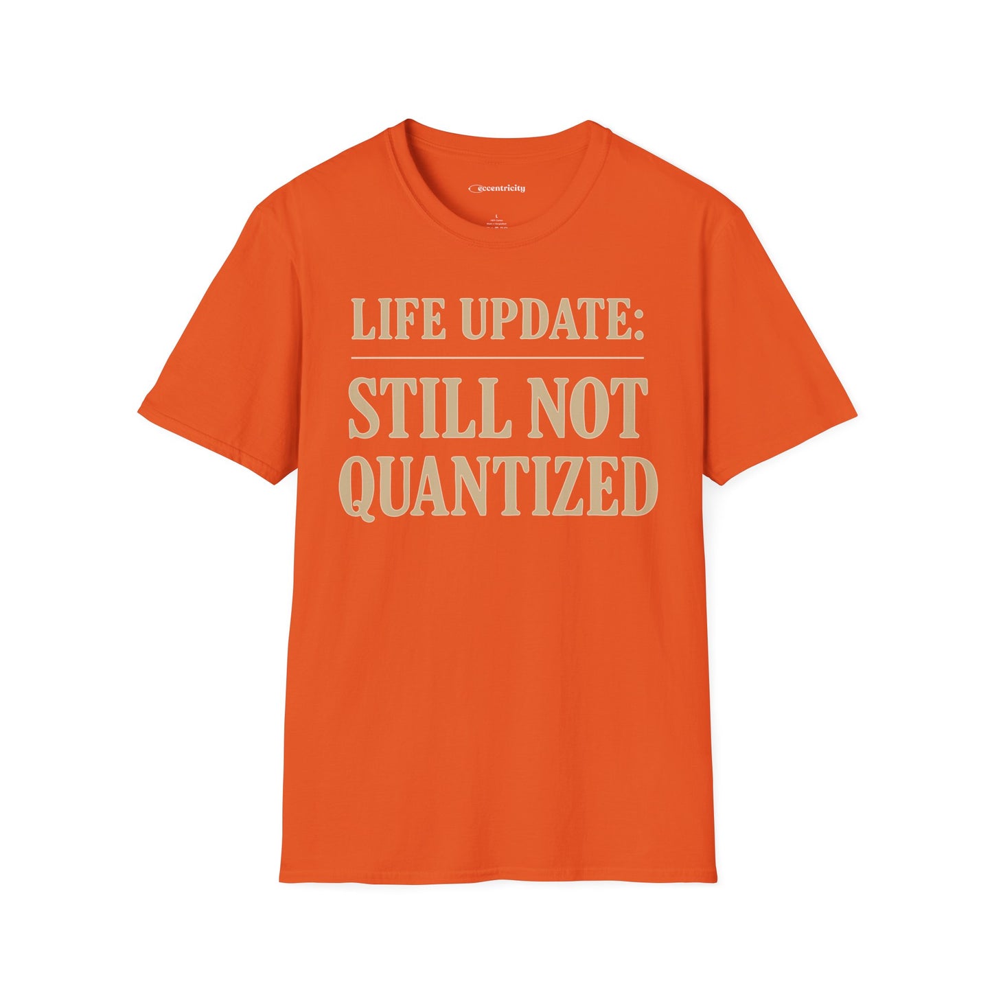 "Life Update: Still Not Quantized" - Premium Physics Shirt