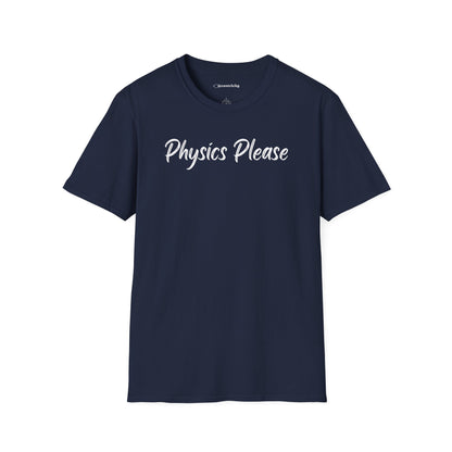 "Physics Please" - Premium Physics Shirt