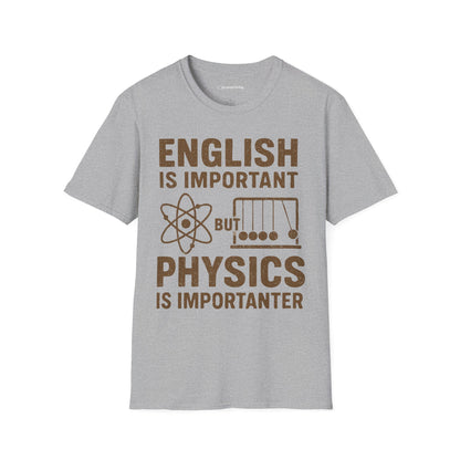 Physics is Importanter - Premium Physics Shirt