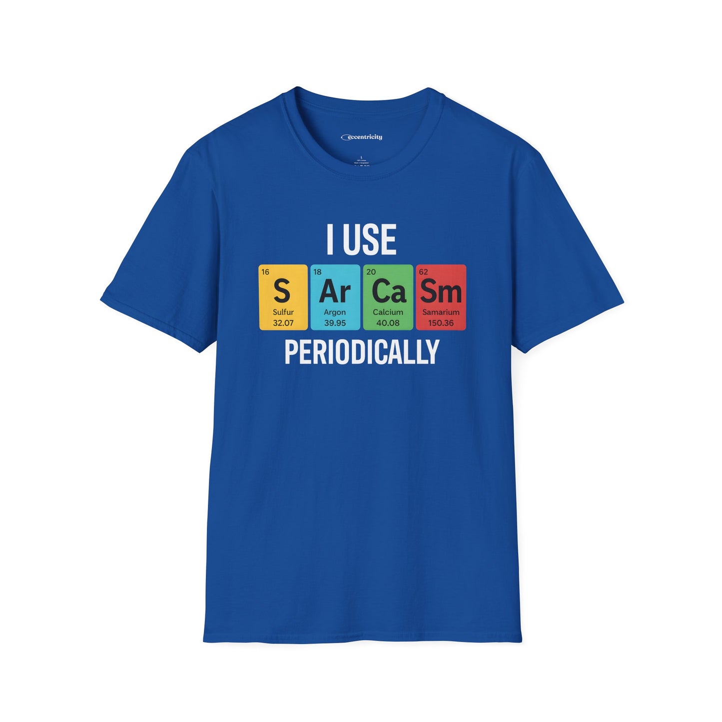 "I Use SARCASM Periodically" - An Ultimate Tee for Chemistry Lovers 🧪⚡