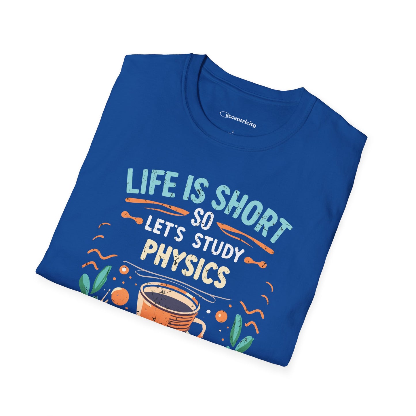 Physics and Coffee Lover TShirt "Life is Short, Break for Coffee" Premium Physics Shirt