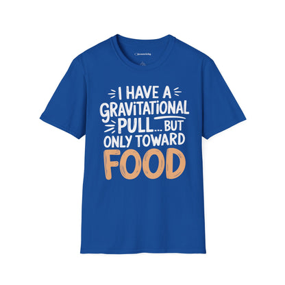 "Gravitational Pull Toward FOOD" - Physics T-shirt; The Ultimate Tee for Physicists🧪⚡