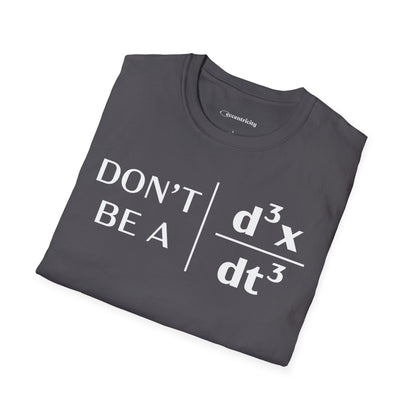"Don't Be A Jerk" - Premium Physics T-Shirt Humorous