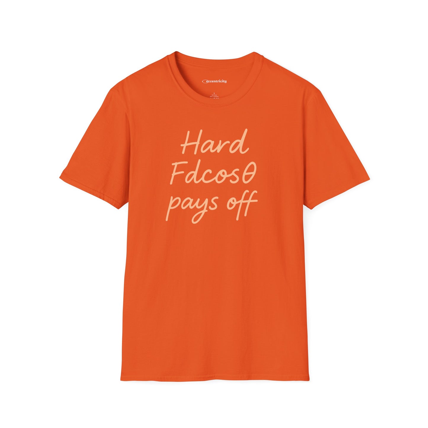 "Hard Work (Fdcosθ) Pays off" - Premium Physics Tee