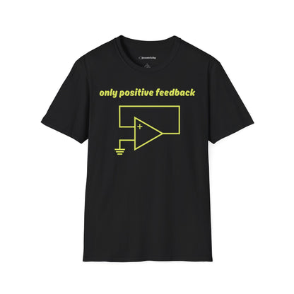 Only Positive Feedback - Premium Physics T-Shirt