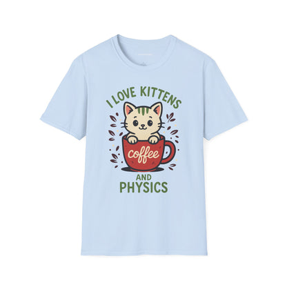 "I Love Kittens and Physics" - Premium Physics Shirt