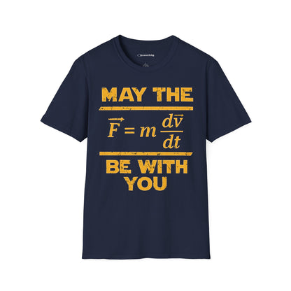 "May The Force Be With You" - Premium Physics Shirt