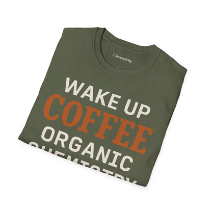 "Wake up. Coffee. Organic Chemistry" - An Ultimate Tee for Chemistry Lovers🧪⚡