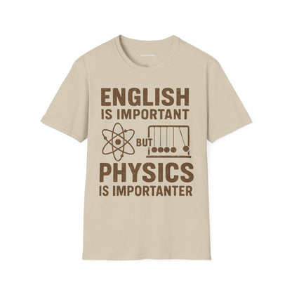 Physics is Importanter - Premium Physics Shirt