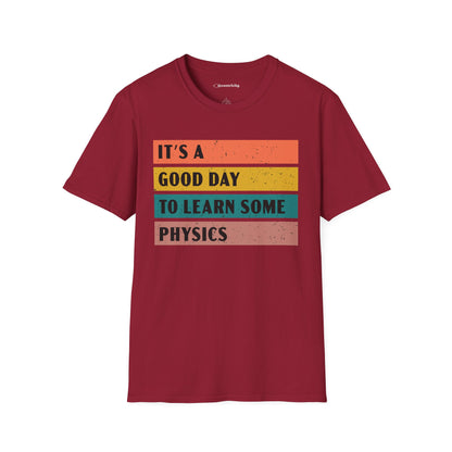 "It's a Good day to Learn some Physics" Premium Physics Shirt