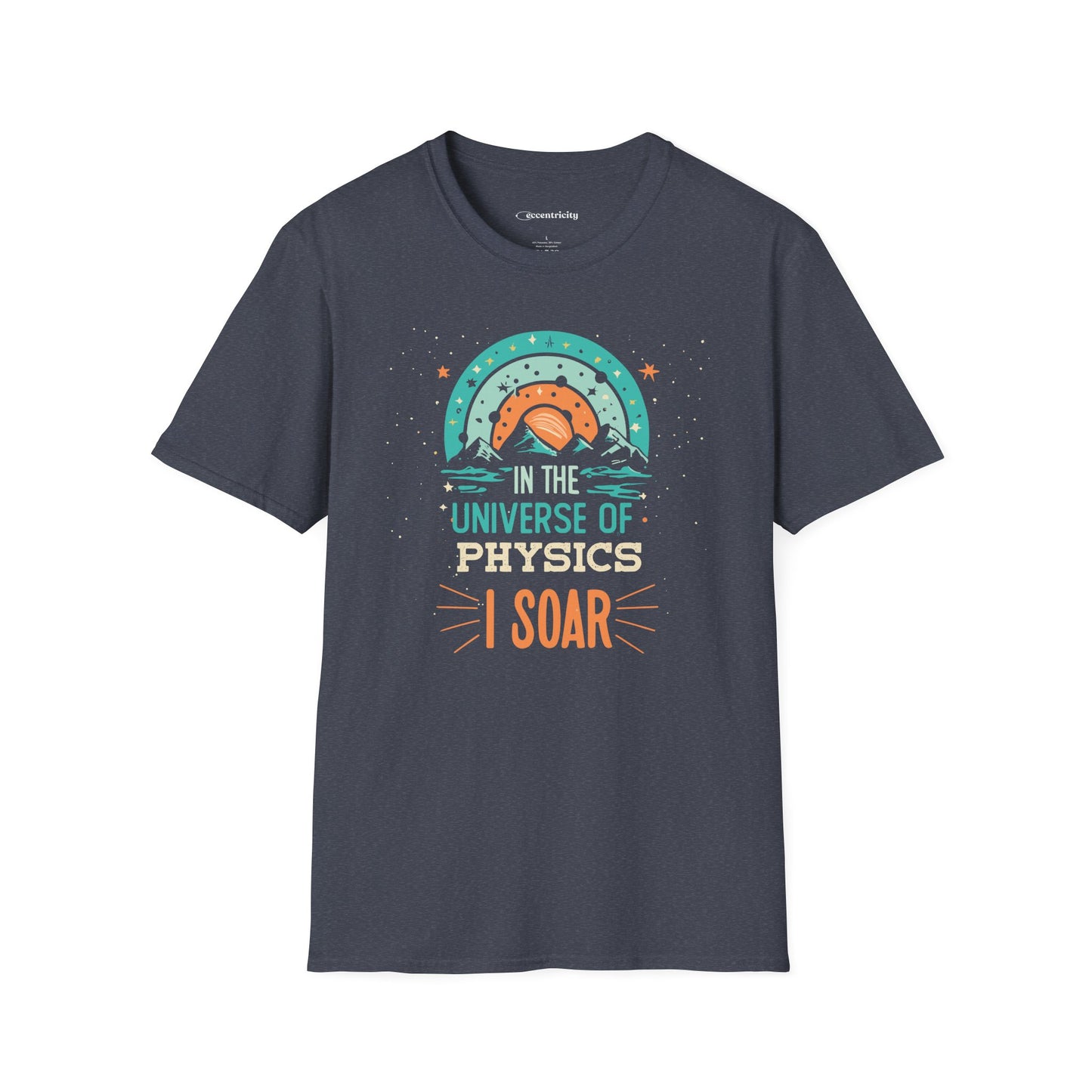 " In the Universe of Physics, I soar" Premium Physics Shirt