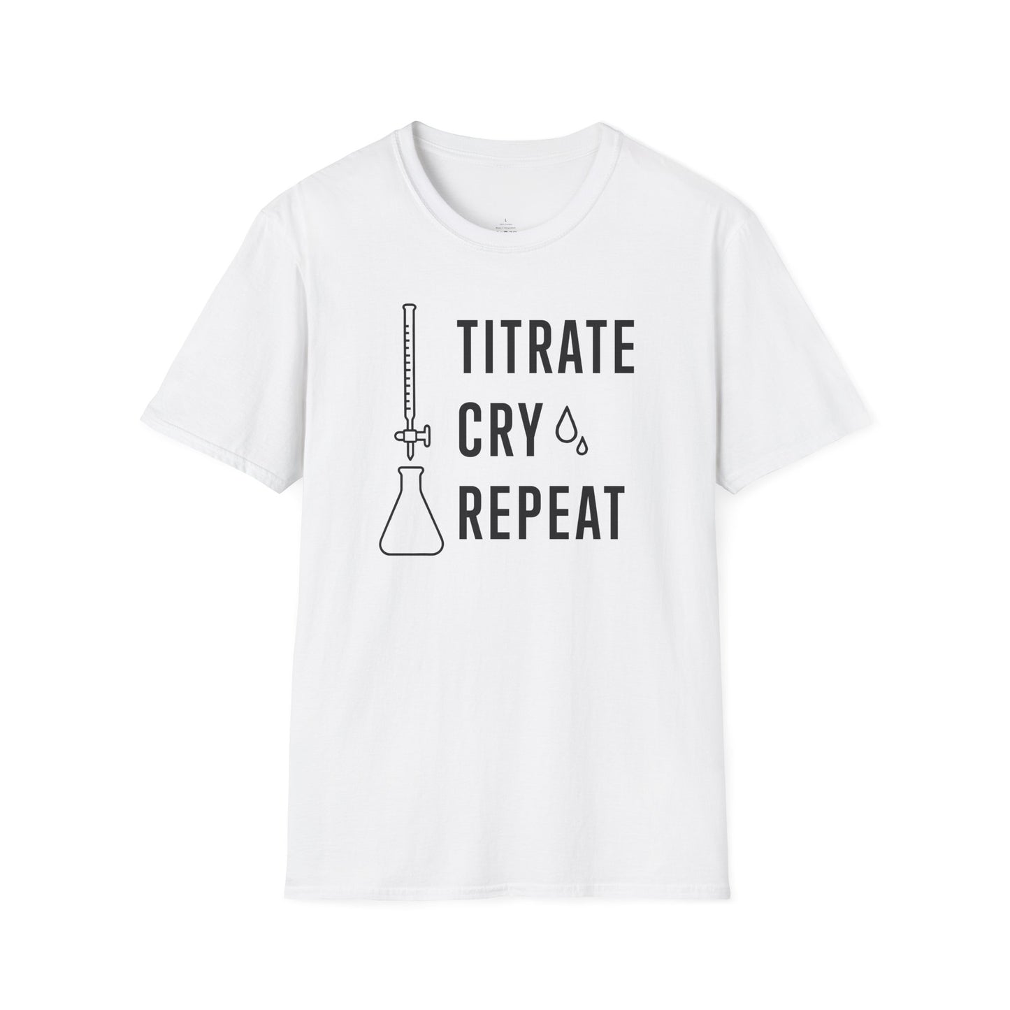 "Titrate Cry Repeat" - An Ultimate Tee for Chemistry Lovers 🧪⚡