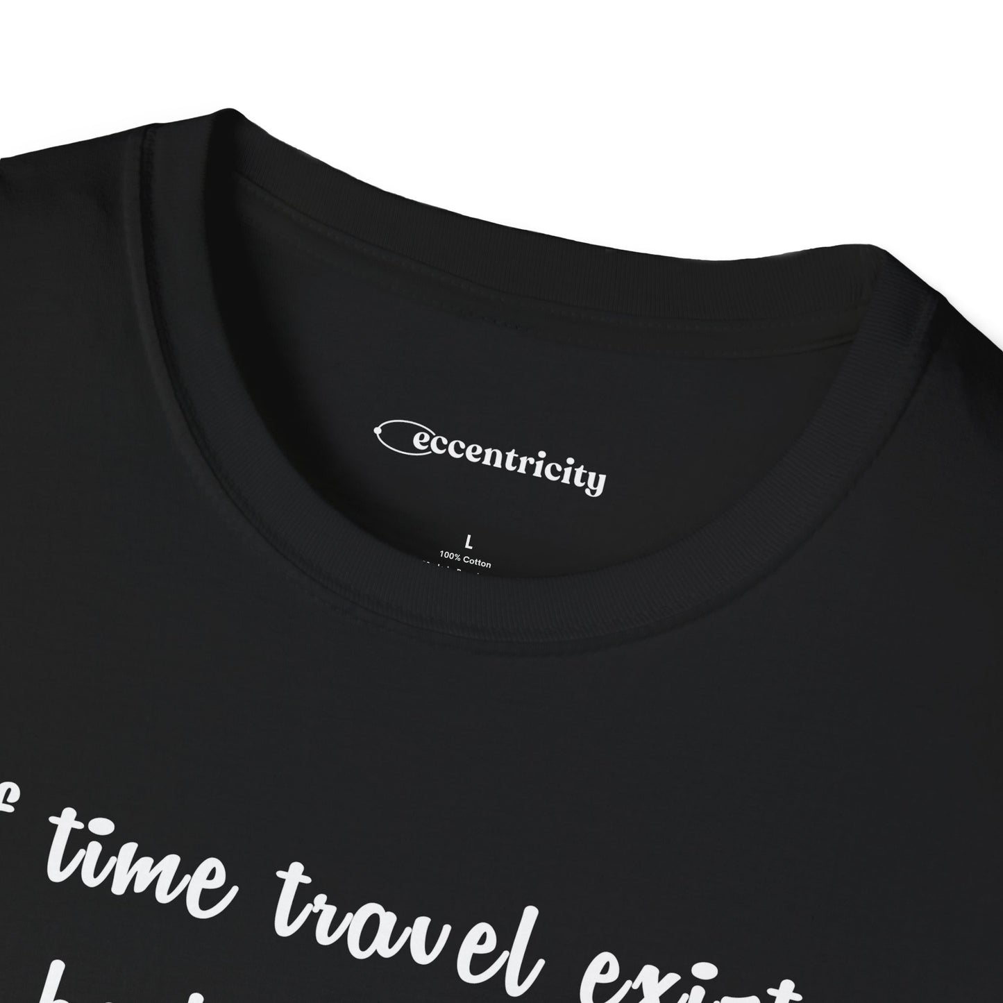 "If time travel exists 002" Premium Physics Shirt