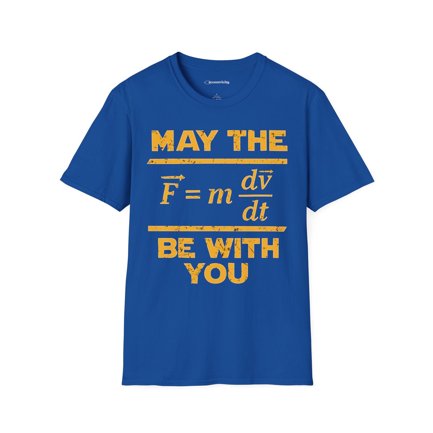 "May The Force Be With You" - Premium Physics Shirt