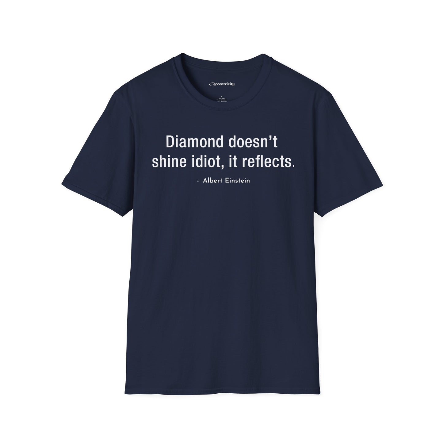 "Diamond doesn't shine Idiot" Premium Physics Shirt