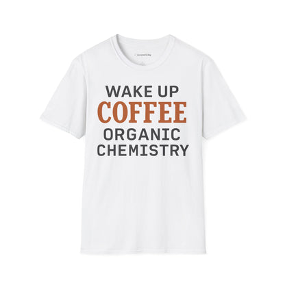 "Wake up. Coffee. Organic Chemistry" - An Ultimate Tee for Chemistry Lovers🧪⚡