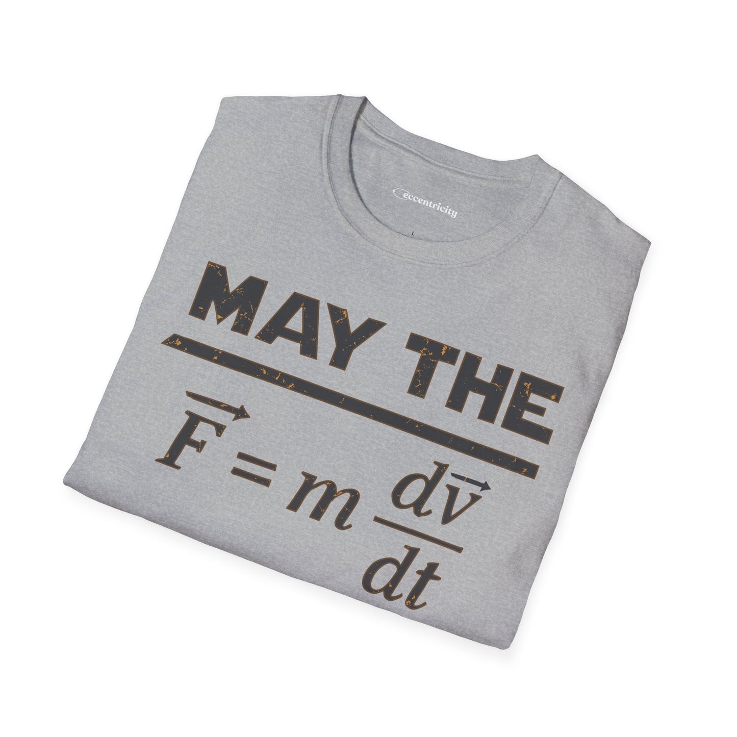 "May The Force Be With You" - Premium Physics Shirt