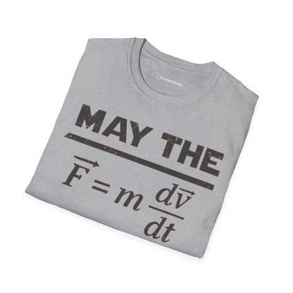 "May The Force Be With You" - Premium Physics Shirt