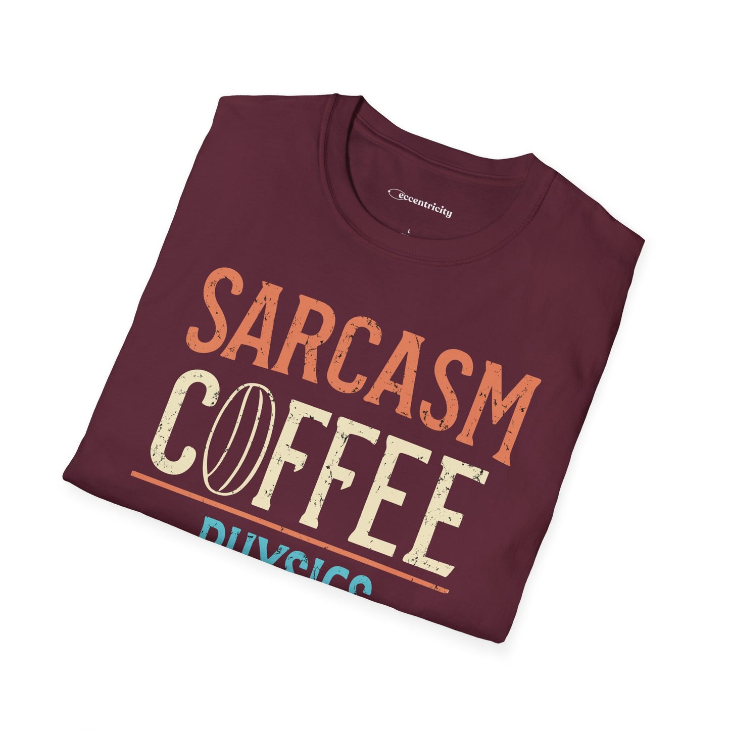 " Sarcasm Coffee Physics Repeat" Premium Physics Shirt