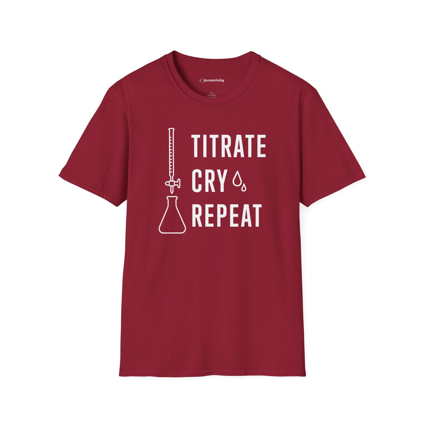 "Titrate Cry Repeat" - An Ultimate Tee for Chemistry Lovers 🧪⚡