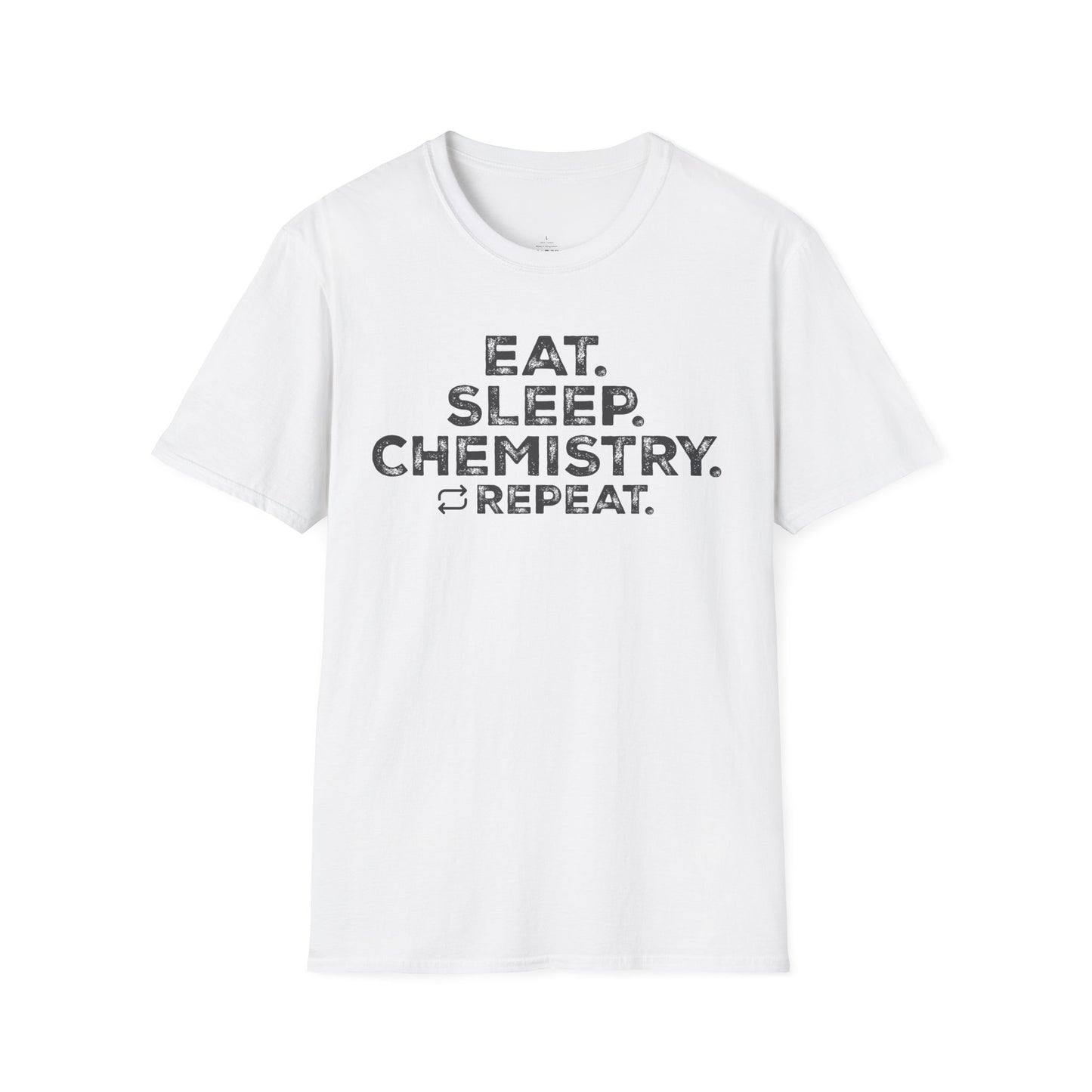 "EAT. SLEEP. CHEMISTRY. REPEAT." - An Ultimate Tee for Chemistry Lovers🧪⚡