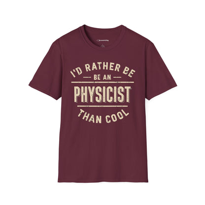 "I'd rather be a Physicist" Premium Physics Shirt
