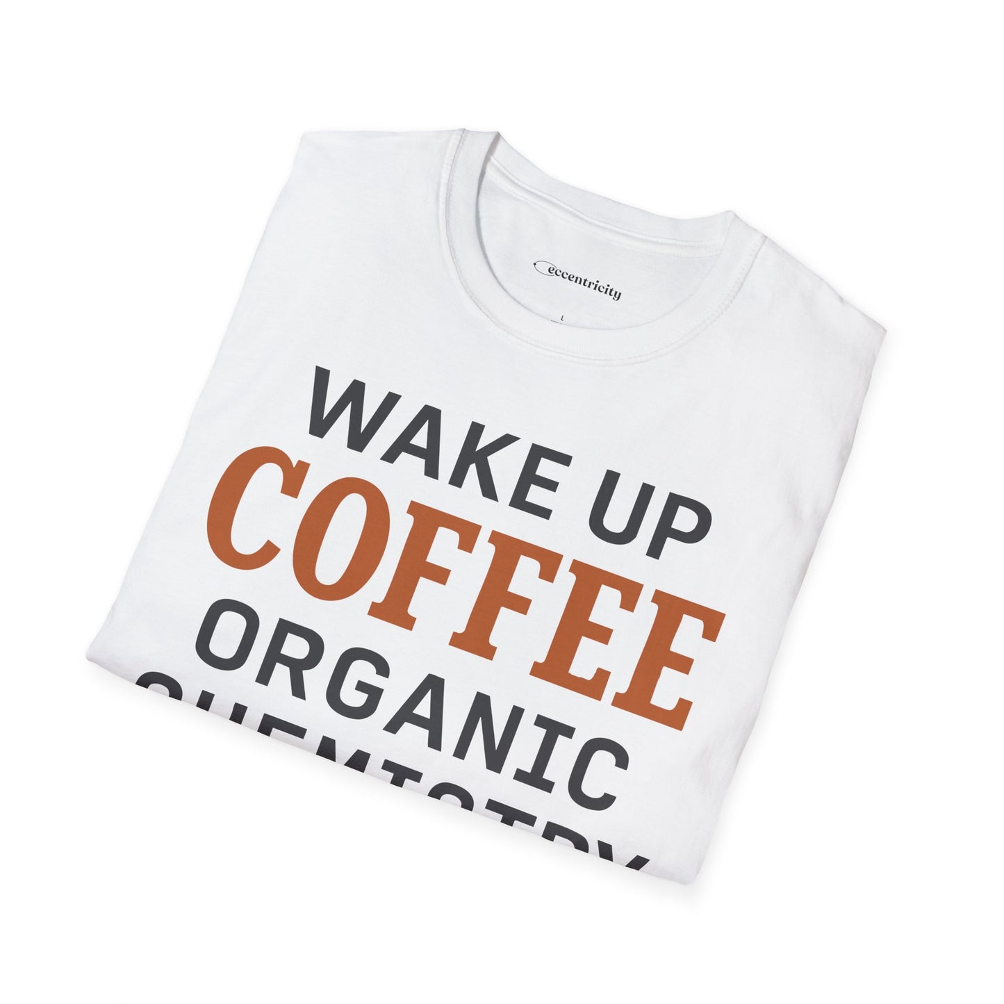 "Wake up. Coffee. Organic Chemistry" - An Ultimate Tee for Chemistry Lovers🧪⚡
