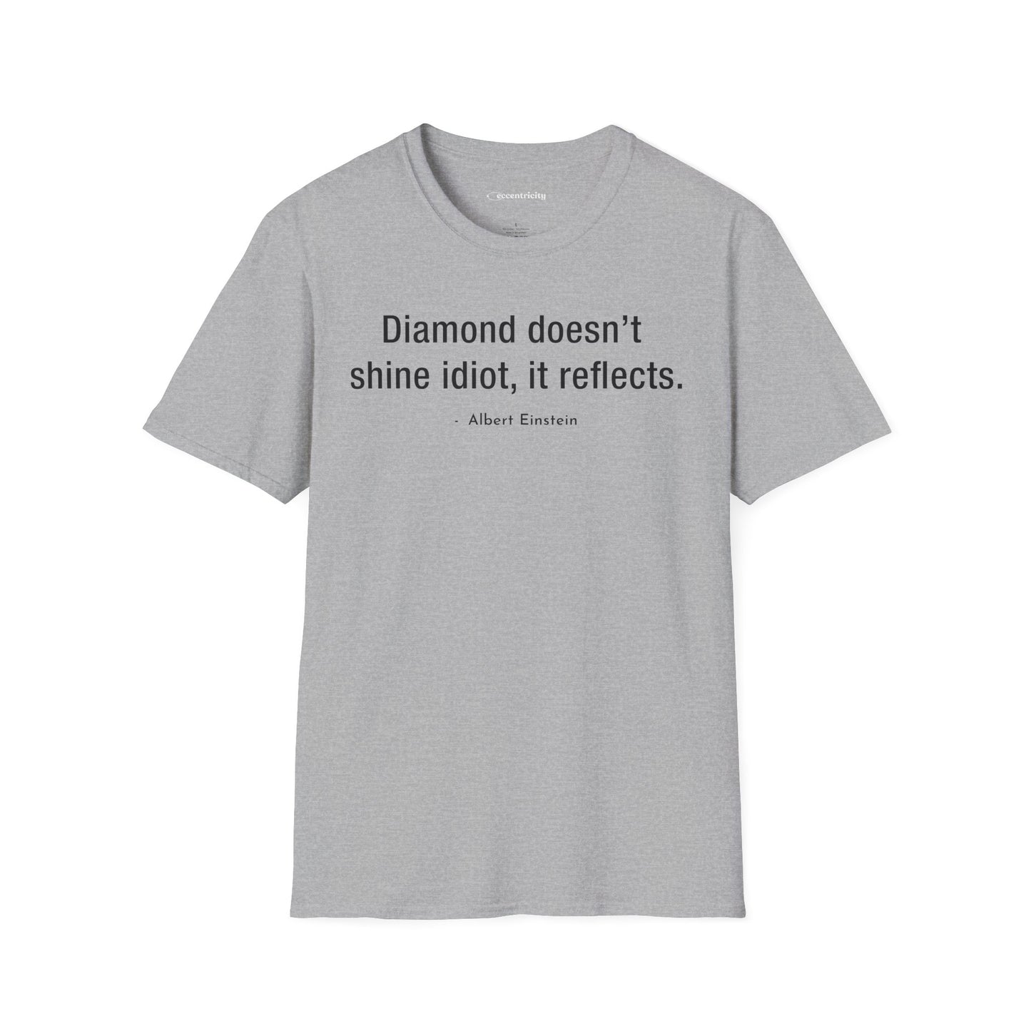 "Diamond doesn't shine Idiot" Premium Physics Shirt