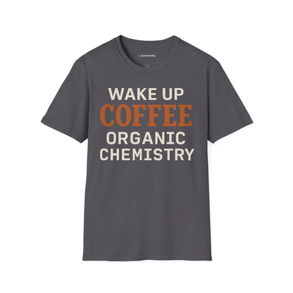 "Wake up. Coffee. Organic Chemistry" - An Ultimate Tee for Chemistry Lovers🧪⚡