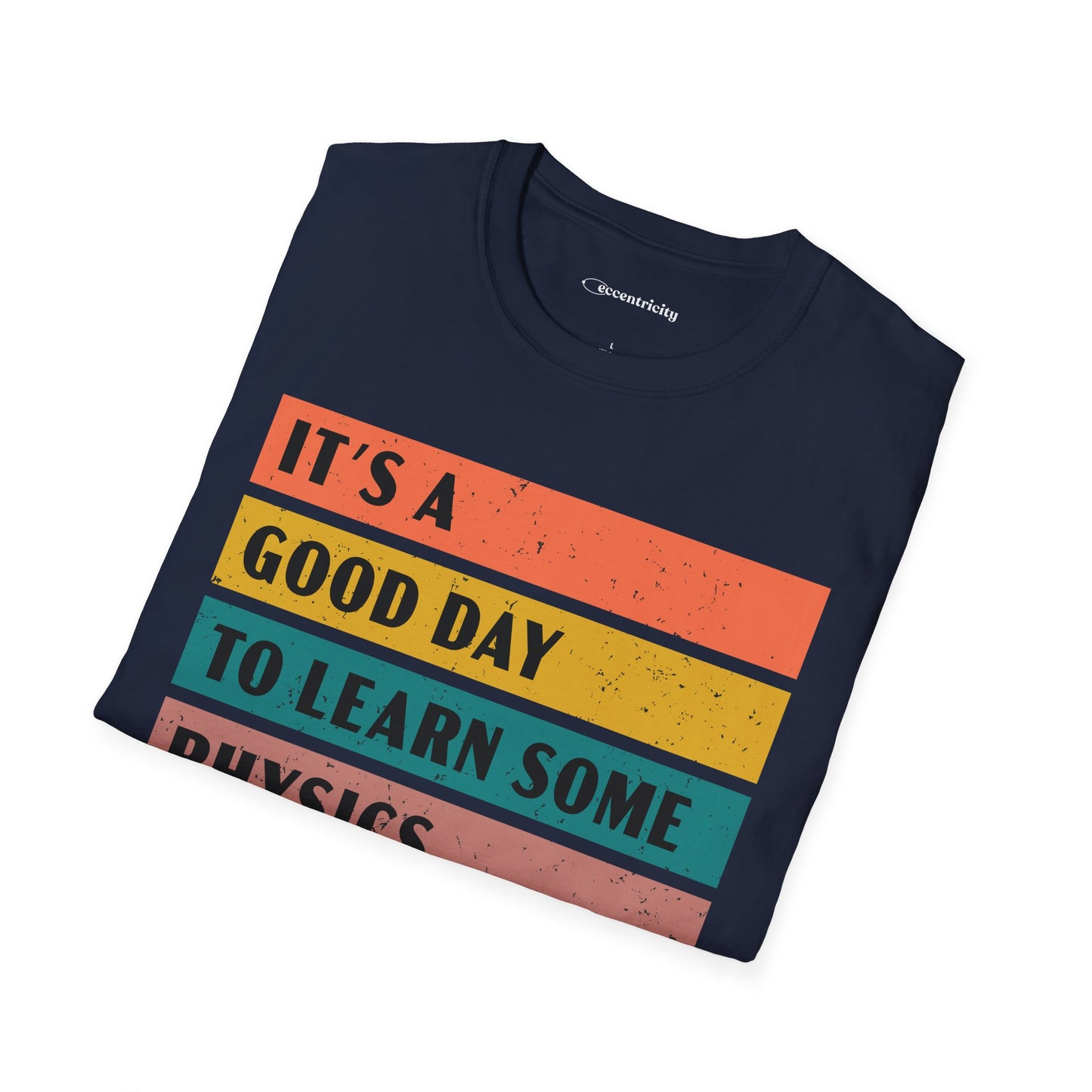 "It's a Good day to Learn some Physics" Premium Physics Shirt