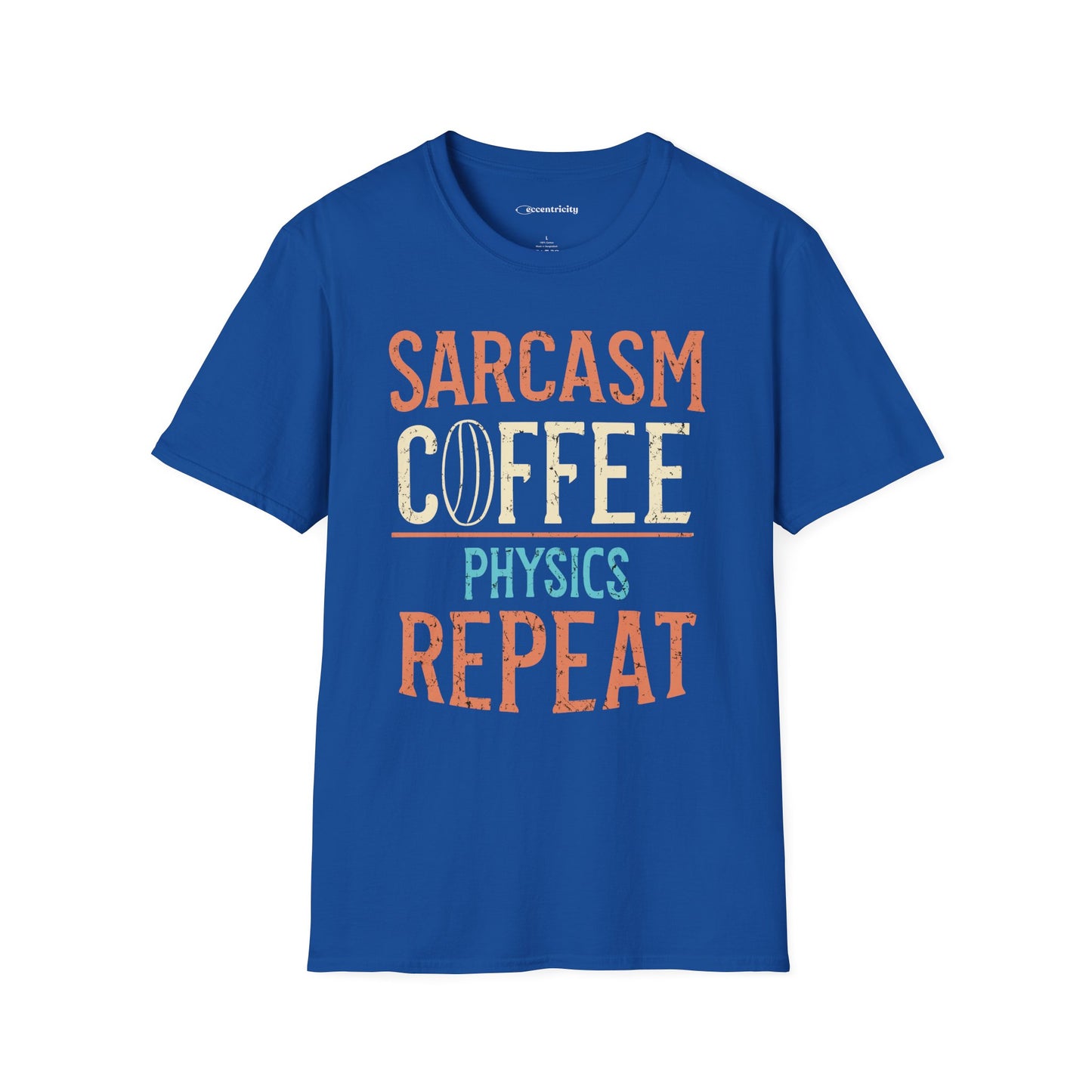 " Sarcasm Coffee Physics Repeat" Premium Physics Shirt