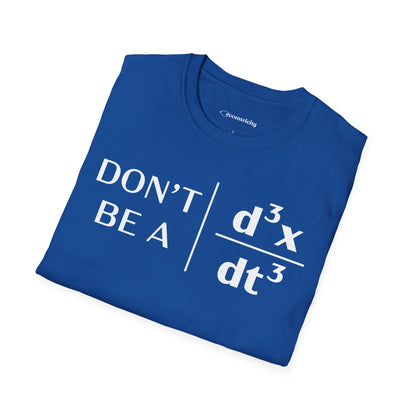 "Don't Be A Jerk" - Premium Physics T-Shirt Humorous