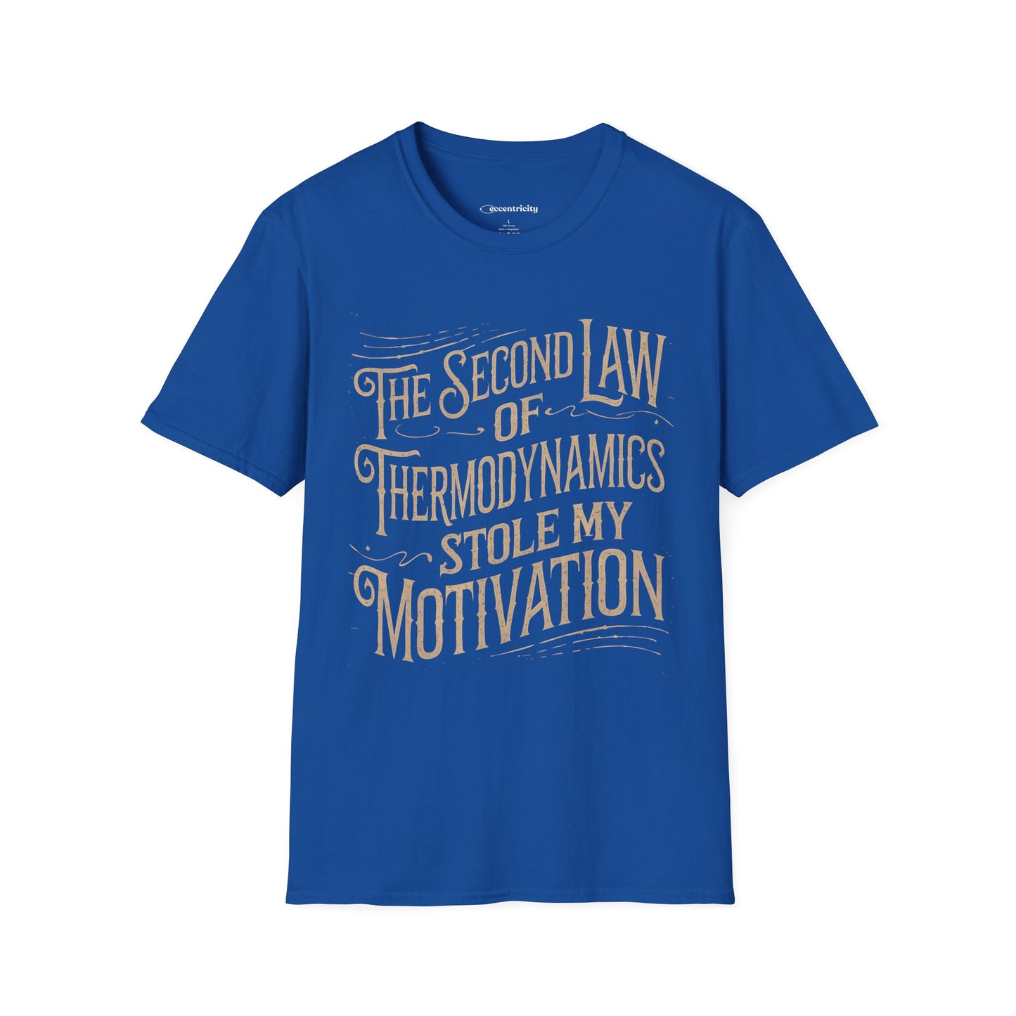 "The second law of Thermodynamics stole my Motivation" Premium Physics Shirt